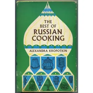 USED-The Best of Russian Cooking by Alexandra Kropotkin (Hardcover)