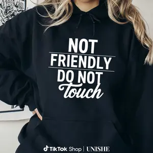 Not Friendly Do Not Touch Funny Hoodie – Sarcastic, Sassy Comfort Sweat for Women, Long Sleeve Soft Womenswear