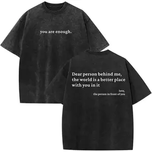 Dear Person Behind Me Shirt You are Enough Tshirts for Men Oversized Inspirational Positive Tees Vintage Graphic Tops
