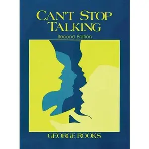 USED-Can't Stop Talking: Discussion Problems for Advanced Beginners and Low Intermediates (Second Edition) by George M. Rooks (Paperback)