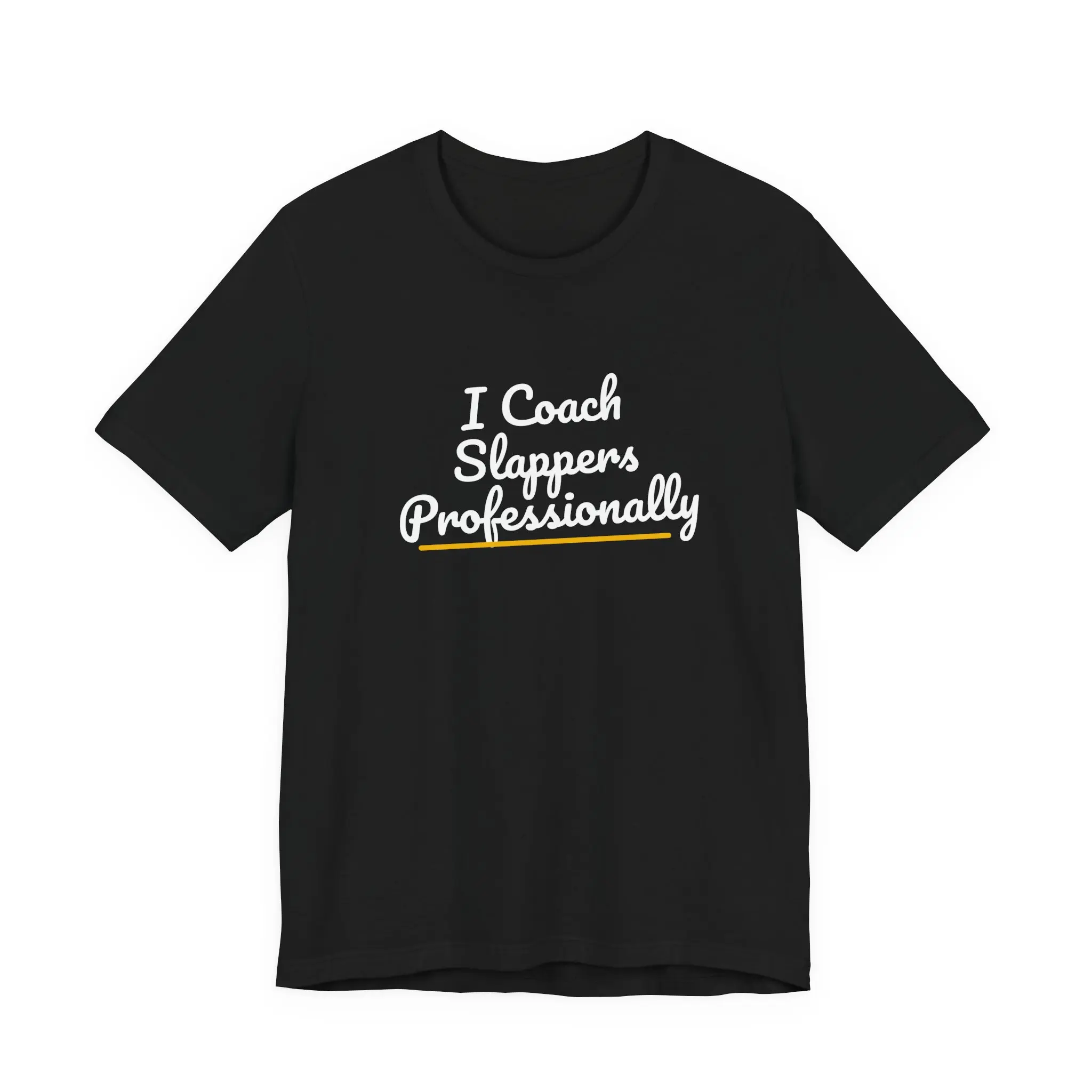 I Coach Slappers Professionally — Softball T-Shirt