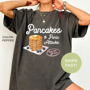 Comfort Colors Pancakes And Panic Attacks Shirt, Mental Health Shirt, Anxiety Awareness Shirt, Gift for Her, Shirt for Women