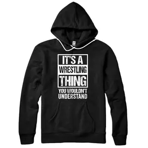 Personalized It's A Wrestling Thing You Wouldn't Understand - Fan/Fighter Pullover Hoodie