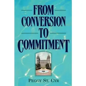 USED-From conversion to commitment by Peggy St. Cyr (Paperback)