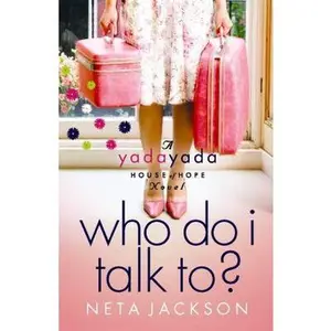 USED-Who Do I Talk To? (Yada Yada House of Hope Series, Book 2) by Neta Jackson (Unknown)