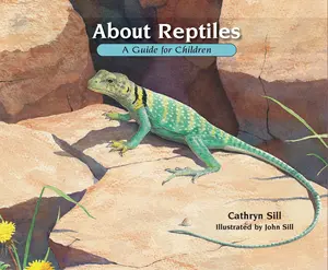 USED-About Reptiles: A Guide for Children (Educational Science Book about Snakes, Lizards, Turtles, & More) by Sill, Cathryn (Paperback)