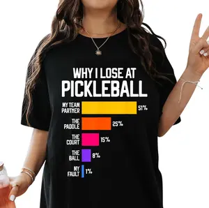 Funny Fun Pickleball Humor - Why I Lose At Pickleball T-Shirt | Unisex Cotton Tee, Size S-3XL