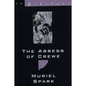 USED-The Abbess of Crewe: A Modern Morality Tale by Spark, Muriel (Paperback)