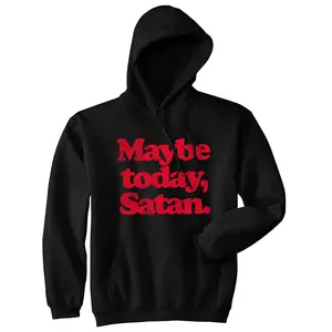 Maybe Today Satan Unisex Hoodie Funny Devil Hell Joke Hooded Sweatshirt Unisex Vintage Fashion Hoodies Halloween Hoodie Funny Sarcastic Pullover Novelty Sweatshirt Black -