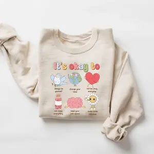 “It’s Okay To” Mental Health Sweatshirt – Encouraging Graphic for Teachers & Therapists – SEL Pullover