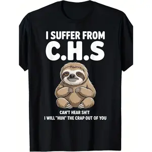 Mens Funny Sloth Graphic T Shirt I Suffer From CHS Joke Tee Soft Crewneck Short Sleeve Casual Streetwear Gift for Sloth Lovers