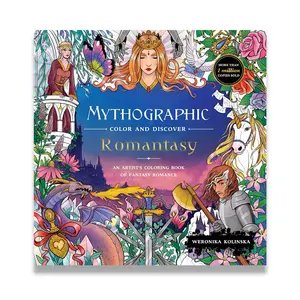 Mythographic Color and Discover: Romantasy: An Artist’s Coloring Book of Fantasy Romance by Weronika Kolinska (Paperback)