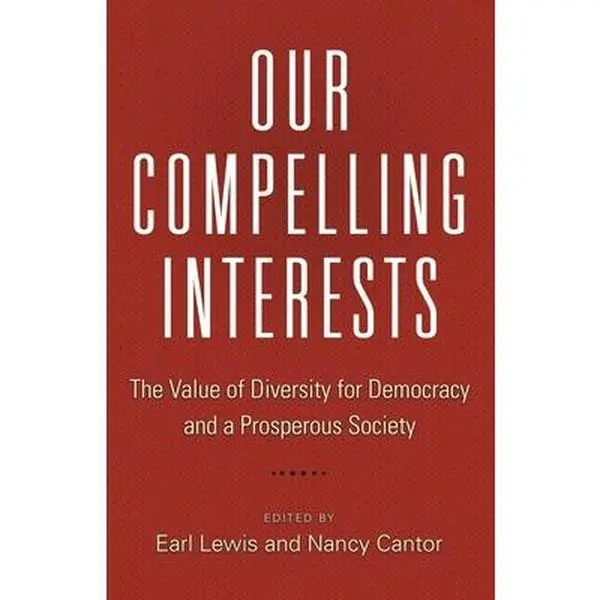 USED-Our Compelling Interests: The Value of Diversity for Democracy and a Prosperous Society (Hardcover)