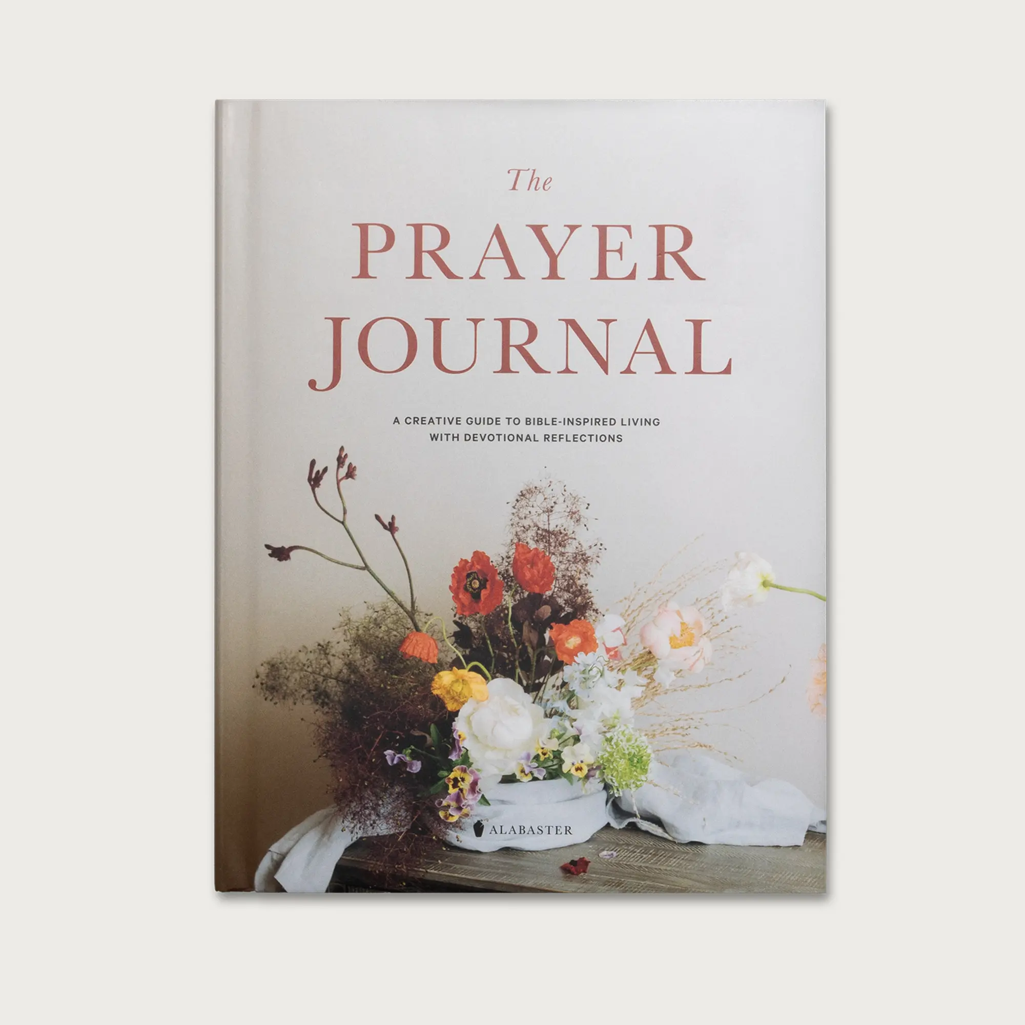 Alabaster The Prayer Journal: A Creative Guide to Bible-Inspired Living with Devotional Reflections bible journaling