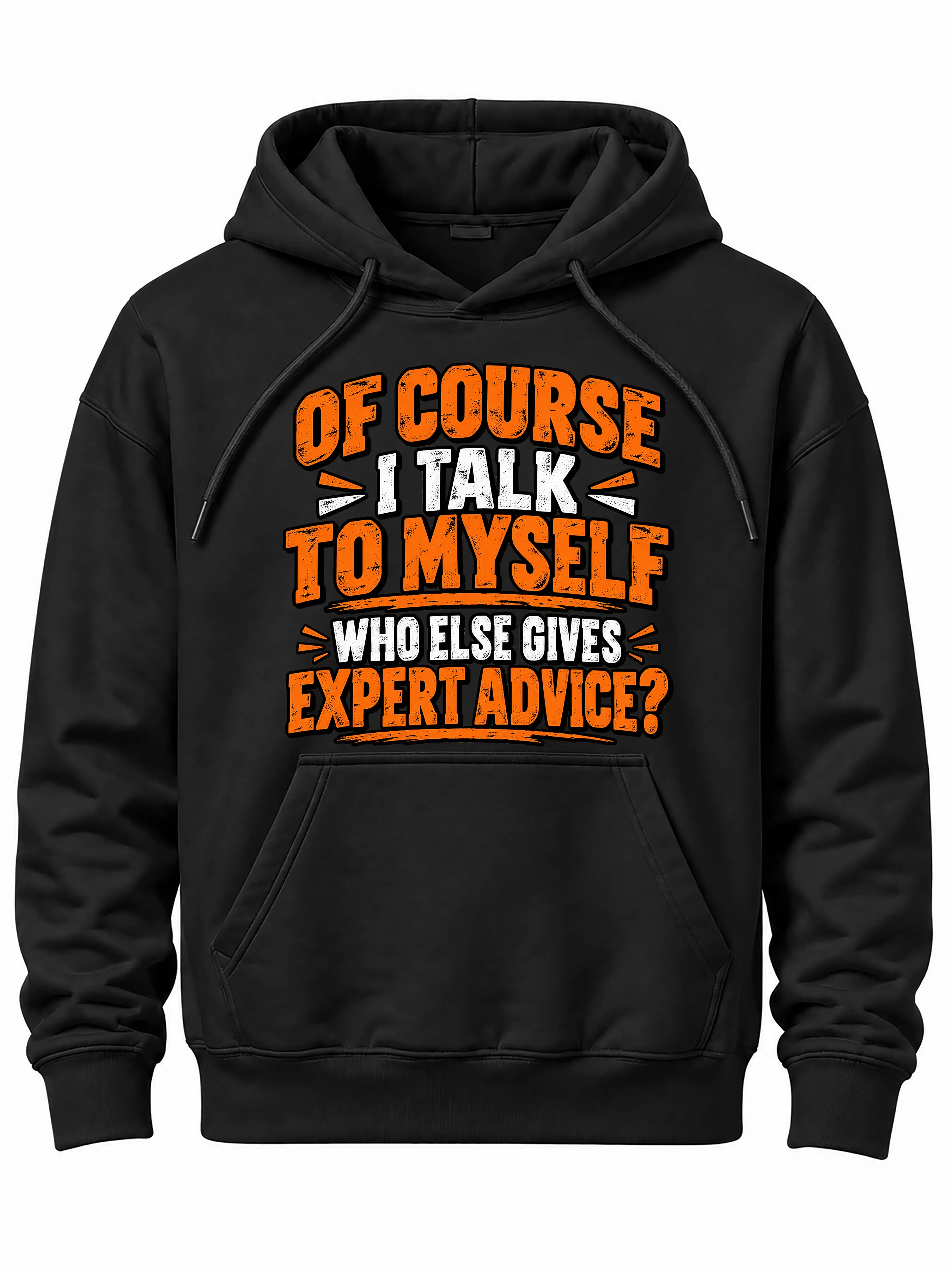 Men’s Funny Sarcastic Quote Graphic Hoodie, Of Course I Talk to Myself Expert Advice Pullover, Novelty Humor Statement Hooded Sweatshirt, Casual Long Sleeve Gift for Men