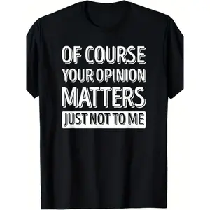 Retro Graphic Tee for Men – Sarcasm Statement 'Opinion Matters Not to Me'