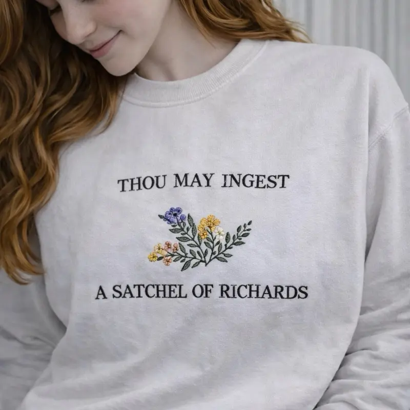 Thou may ingest a satchel of Richards embroidered sweatshirt; funny embroidered crewneck