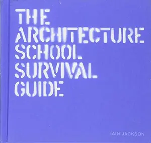 USED-The Architecture School Survival Guide by Jackson, Iain (Hardcover)