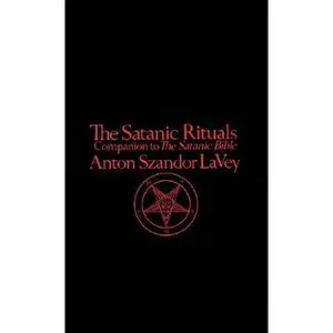 Satanic Rituals -- Anton La Vey - Paperback