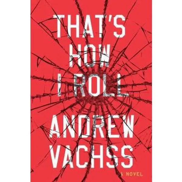 USED-That's How I Roll: A Novel by Andrew Vachss (Hardcover)