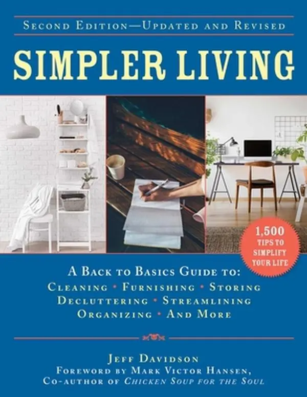 USED Book - Simpler Living, Second Edition--Revised and Updated: A Back to Basics Guide to Cleaning, Furnishing, Storing, Decluttering, Streamlining, Organizing, by Davidson, Jeff (Hardcover) - english