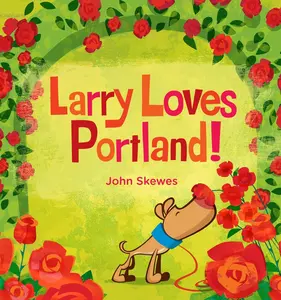 USED-Larry Loves Portland!: A Larry Gets Lost Book by Skewes, John (Board book)