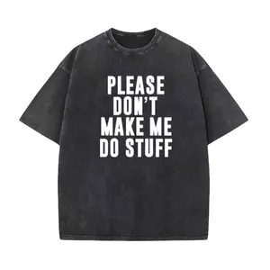Casual Washed T-Shirt with 'Please Don't Make Me Do Stuff' Print