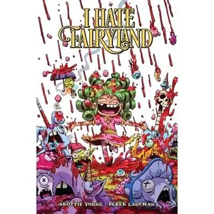 I Hate Fairyland Volume 9 -- Skottie Young, Paperback