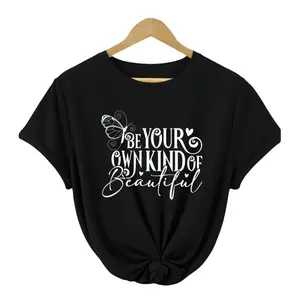 Be Your Own Kind of Beautiful Shirts Women Butterfly Inspirational Graphic Tees Positive Tshirt Motivational T-Shirt