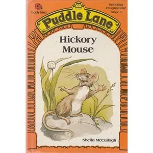 USED-Hickory Mouse (Puddle Lane Reading Program/Stage 3, Book 2) by Sheila McCullagh (Hardcover)