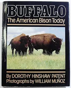 USED-Buffalo, the American Bison Today by Dorothy Hinshaw Patent (Hardcover)