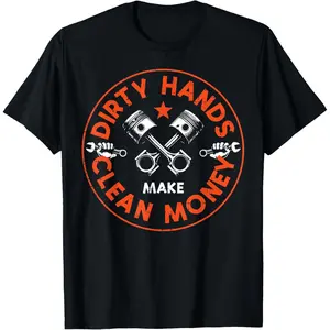 Mechanic Dirty Hands Clertan Car Money Automotive Men Women T-Shi