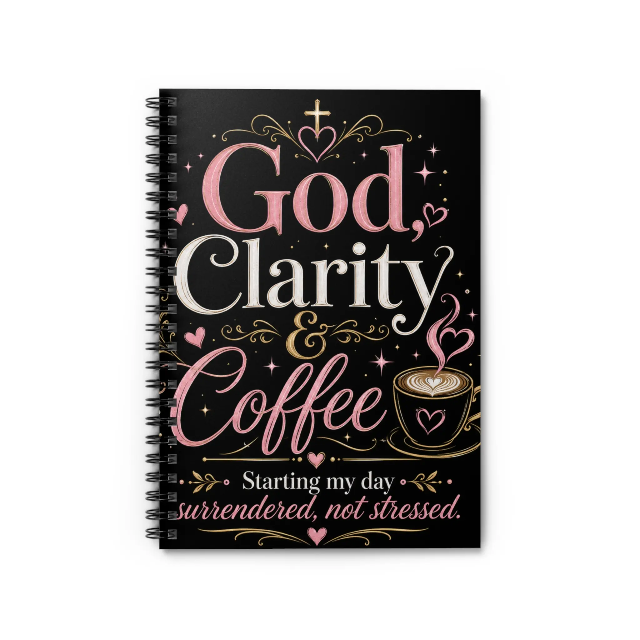Faith & Coffee Spiral Notebook — "God, Clarity & Coffee: Starting My Day Surrendered, Not Stressed"