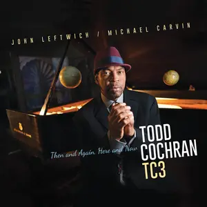 Todd Cochran - Then And Again, Here And Now  [COMPACT DISC - CD]