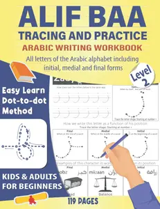 Alif Baa Tracing and Practice: Arabic Alphabet Handwriting workbook including initial, medial and final forms, For Adults And Kids