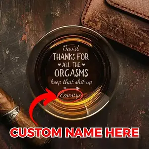 Thanks For All The Orgasms - Personalized Engraved Whiskey Glass Anniversary Gift For Him , Stylish Drinkware, Engraved Groomsmen Whiskey Glass, Groomsman Gift, Best Man Gift, Dad Gifts, Christmas Gift for Him