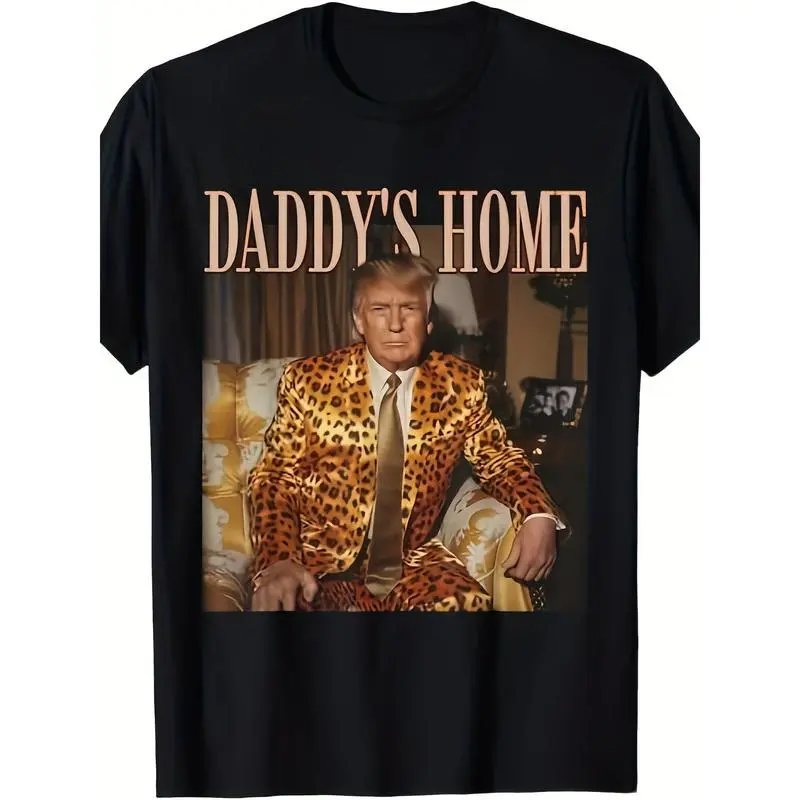 [100% Cotton] Daddy's Home Trump T-shirt Trump Leopard Funny MAGA T-Shirt Made in the USA Golf Gift T-Shirt For Men and Women
