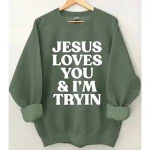 Jesus Loves You I’m Tryin’ Sweatshirt – Aesthetic Christian Crewneck, Bible Verse Faith-Based Sweater, Church Outfit