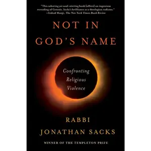 USED-Not in God's Name: Confronting Religious Violence by Sacks, Jonathan (Paperback)
