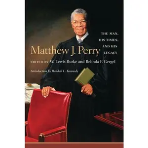 USED-Matthew J. Perry: The Man, His Times, and His Legacy by Burke, William Lewis (Hardcover)