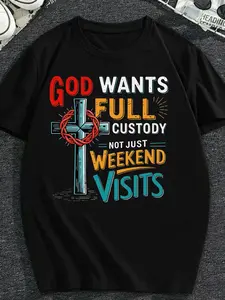 Unique Graphic Large-sized T-shirt Featuring a Central Wooden Cross Surrounded by a Red Crown of Thorns Eye-Catching 'GOD WANTS FULL CUSTODY NOT JUST WEEKEND VISITS' Text in Bold Colors，Printed short-sleeved shirt