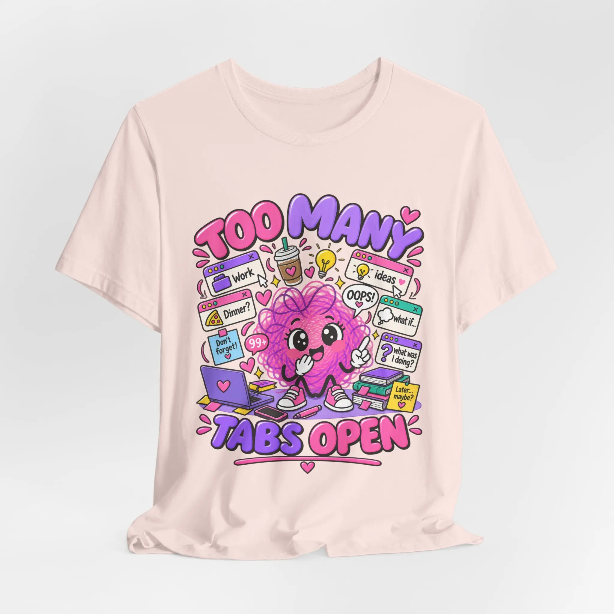 Too Many Tabs Open T-Shirt | Funny Overthinker Graphic Tee | Cute Chaotic Mind Shirt