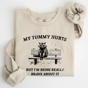 My Tummy Hurts, Raccoon, Meme, Aesthetic, Funny Sweatshirt, Women's Crew Neck, Crewneck