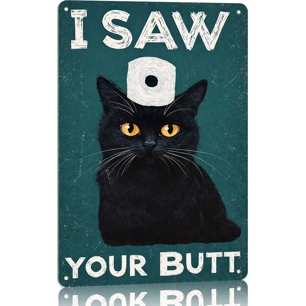 "I Saw Your Butt" Funny Black Cat Bathroom Metal Sign - 8x12 aluminum rustic decor for home restrooms, cat lovers’ bathrooms, Airbnb guest bathrooms, perfect for viral cat mom/dad content, funny bathroom prank reels Wooden Home Sign Yard Sign