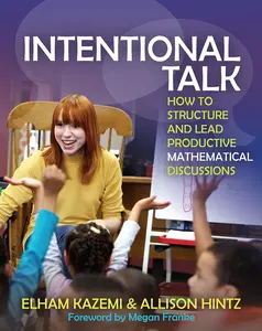 USED-Intentional Talk: How to Structure and Lead Productive Mathematical Discussions by Kazemi, Elham (Paperback)