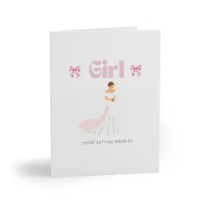 Girl You're Getting Married Card