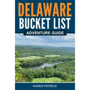 Delaware Bucket List Adventure Guide: Explore 100 Offbeat Destinations You Must Visit!