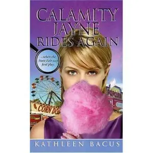 USED-Calamity Jayne Rides Again (Tressa Jayne Turner Mysteries, Book 2) by Kathleen Bacus (Paperback)