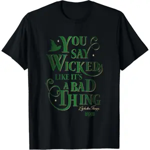 Casual Daily Wear Wicked Elphaba You Say Wicked Like It’s A Bad Thing T-Shirt