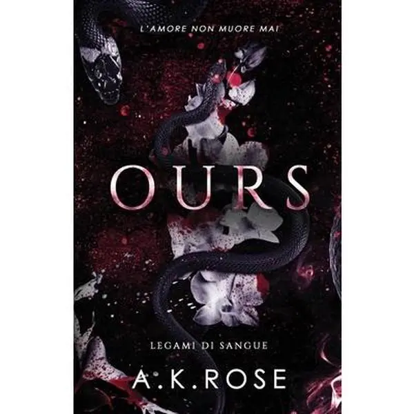 Ours -- A. K. Rose - Paperback